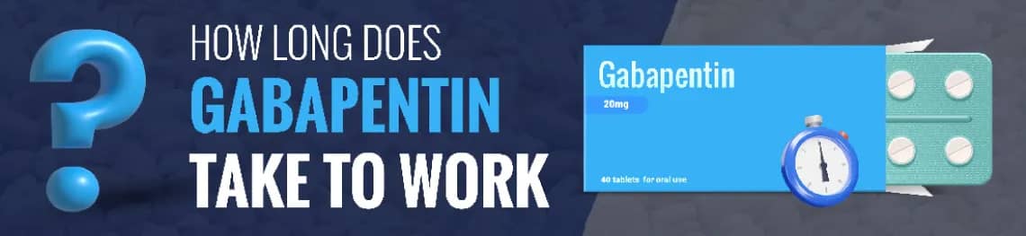 How-Long-Does-Gabapentin-Take-To-Work