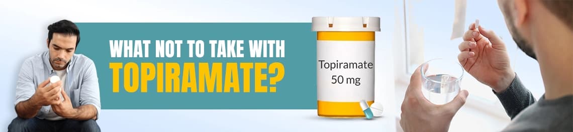 what-not-to-take-with-topiramate n a webp image