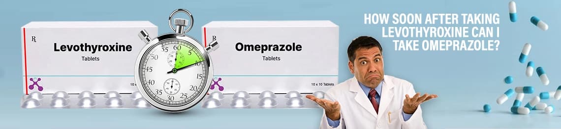 How-soon-after-taking-levothyroxine-can-I-take-omeprazole in a webp image